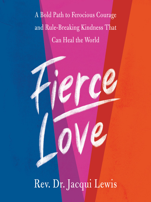 Title details for Fierce Love by Dr. Jacqui Lewis - Available